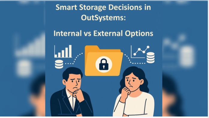 Smart Storage Decisions in OutSystems: Internal vs External Options